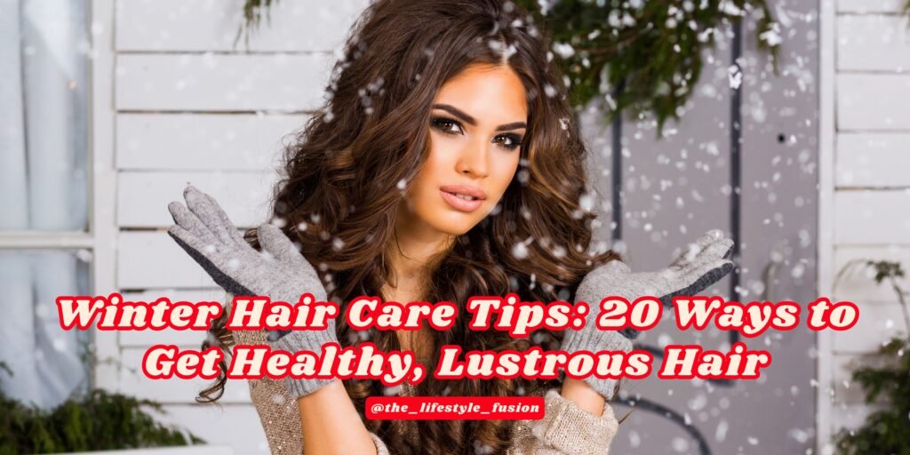 Winter Hair Care Tips